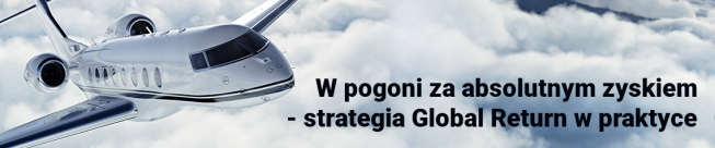 Bezpłatny webinar: W pogoni za absolutnym zyskiem - strategia Global Return w praktyce.